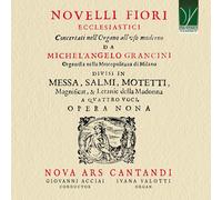 Nova Ars Cantandi – Michel Angelo Grancini: Novelli Fiori Ecclesiastici Opera IX (1643) – CD