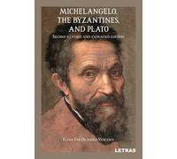 Michelangelo, the Byzantines, and Plato - Elena Ene Draghici-Vasilescu