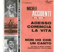 Michele Accidenti - Adesso Comincia La Vita / Non Ho Che Un Canto [Vinilo de 7 pulgadas - 45 rpm]