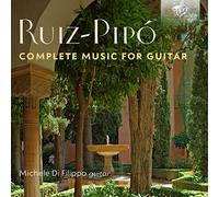 Michele di filippo - Ruiz-Pipó: Complete Music for Guitar