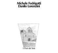 Michele Fedrigotti / Danilo Lorenzini - I Fiori Del Sole [Vinilo]