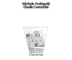 Michele Fedrigotti / Danilo Lorenzini - I Fiori Del Sole [Vinilo]