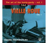 Michèle Fromenteau (Drehleier) - Die Kunst der Drehleier Vol. 1 - Werke von Hotteterre, Chédeville, Corrette, Anon. u.a.