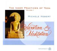 Michele Hebert - Relaxation & Meditation - Inner Practices of Yoga Vol. I