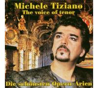 Michele Tiziano - Die Schoensten Opernarien