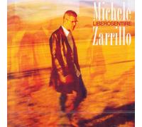 Michele Zarrillo - Libero Sentire