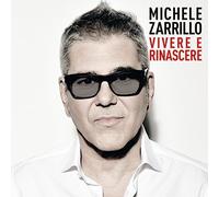 Michele Zarrillo Vivere E Rinascere (CD)