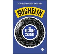 Michelin, une histoire secrète