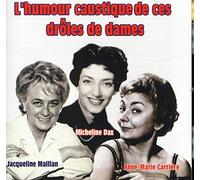 Micheline Dax - L'humour caustique de ces drôles de dames