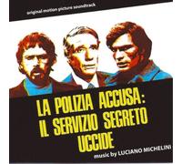 MICHELINI,LUCIANO La Polizia Accusa: Il Servizio Segreto Uccide (CD) Album