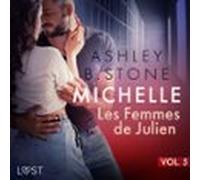 Michelle 5 : Les Femmes De Julien - Une Nouvelle Érotique (audiolibro)