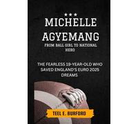 Michelle Agyemang- From Ball Girl to National Hero: The Fearless 19-Year-Old Who Saved England’s Euro 2025 Dreams