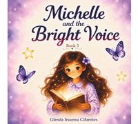Michelle and the Bright Voice (Michelle's Adventures)
