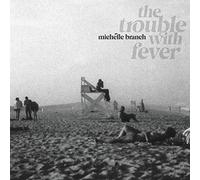 Michelle Branch - Michelle Branch - The Trouble With Fever (CD)