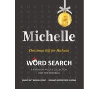 Michelle Christmas Gift Personalized Word Search Book with Extra-Large 30pt Print for Adults and Seniors: Easy to Read Festive Present featuring ... Christmas Word Search Puzzle Books Series)