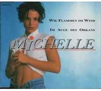 Michelle - Im Auge des Orkans/Wie Flammen [Import]