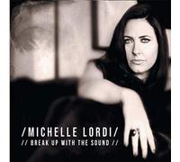 Michelle Lordi - Break Up With The Sound