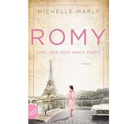 Michelle Marly Romy und der Weg nach Paris: Roman (Mutige Frauen z (Tapa blanda)