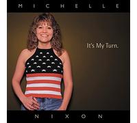 Michelle Nixon - It's My Turn