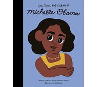 MICHELLE OBAMA: 62 (Little People, BIG DREAMS)
