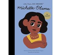Michelle Obama (Spanish Edition) (62): Volume 62 (Little People, BIG DREAMS en español)