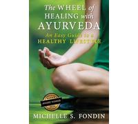 Michelle S Fondin The Wheel of Healing with Ayurveda (Tapa blanda)