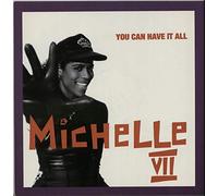 Michelle VII - You Can Have It all [Vinyl Single]