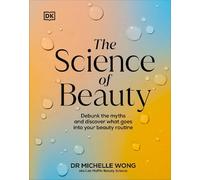 Michelle Wong The Science of Beauty (Tapa dura) DK Science of (Importación USA)