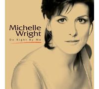 Michelle wright - Do right by me