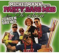 Michelmann & Der Party Mob Ft. Jürgen Drews - So Schön