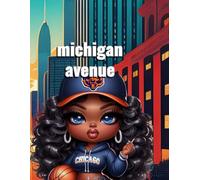 Michigan Avenue Moves: A Lined Notebook for Bold Thinkers (8x11)