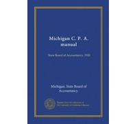 Michigan C. P. A. manual: State Board of Accountancy, 1920