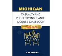 MICHIGAN CASUALTY AND PROPERTY INSURANCE LICENSE EXAM BOOK: Strategies and Practice for acing your Insurance License