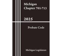 Michigan Chapter 701-713 - Probate Code 2025