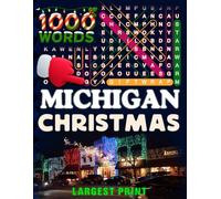 Michigan Christmas Word Search (Large Print): 50 Local Word-Find Puzzles • 20 Words Each • 1000 Michigan Terms • Answers Included • Easy to Read for ... (50 States Christmas Word Search Collection)