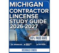 MICHIGAN CONTRACTOR LICENSE STUDY GUIDE 2026-2027: Comprehensive Review, Evidence-Based Strategies, 1000+ Practice Questions with Detailed Explanations