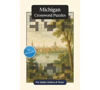 Michigan Crossword Puzzles: Crossword Puzzles with Easy to Read Print about Michigan, History, Geography and More | 6x9 inches, 120 pages | 50+ ... Relaxation (U.S. States Crossword Puzzles)
