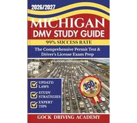 MICHIGAN DMV STUDY GUIDE: The Comprehensive Permit Test & Driver’s License Exam Prep with 350+ Questions and Answers, Updated Laws, and Study Strategies for 99% Success rate (Test-Ready Series)