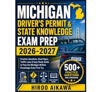 MICHIGAN DRIVER’S PERMIT & STATE KNOWLEDGE EXAM PREP 2026-2027: Practice Questions, Road Signs, Traffic Laws & Easy Study Guide to Pass the Michigan Written Knowledge Exam First Try