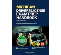 MICHIGAN DRIVERS LICENSE EXAM PREP HANDBOOK: A Complete Guide to Passing the Exam on First (USA DRIVERS LICENSE GUIDES)