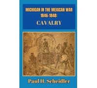 Michigan in the Mexican War 1846-1848