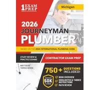 Michigan Journeyman Plumber License Exam Prep & Study Guide: All-in-One with Plumbing Code Review, 750+ Practice Questions, Calculations, and Proven Strategies to Pass Your Licensing Exam