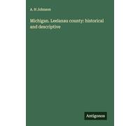 Michigan. Leelanau county: historical and descriptive