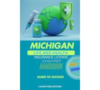 MICHIGAN LIFE AND HEALTH INSURANCE LICENSE EXAM PREP HANDBOOK: GUIDE TO SUCCESS