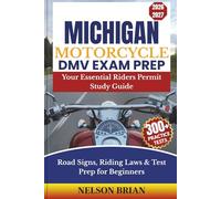 Michigan Motorcycle DMV EXAM PREP: Your Essential Riders Permit Study Guide - Road Signs, Riding Laws & Test Prep for Beginners (Two-Wheel Test Mastery Series)