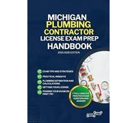 MICHIGAN PLUMBING CONTRACTOR LICENSE EXAM PREP HANDBOOK: A Comprehensive Guide to Passing the Exam on Your First Try (USA PLUMBING CONTRACTOR GUIDES)