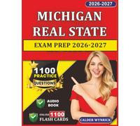 Michigan Real Estate Exam Prep 2026-2027: 1100 Practice Questions with Expert Explanations Covering Exam Content Outline