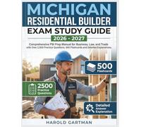 Michigan Residential Builder Exam Study Guide 2026: Comprehensive PSI Prep Manual for Business, Law, and Trade with Over 2,500 Practice Questions, 500 Flashcards and Detailed Explanations.