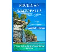 MICHIGAN WATERFALLS: A Scenic Guide to Michigan’s Most Magical Waterfall