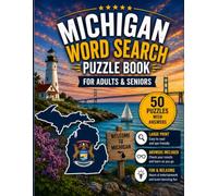 Michigan Word Search Book for Adults & Seniors: 50 Large Print Word Search Puzzles Featuring the Great Lakes, Detroit, Mackinac, Lighthouses, Wildlife, History & More (USA States Word Search Series)